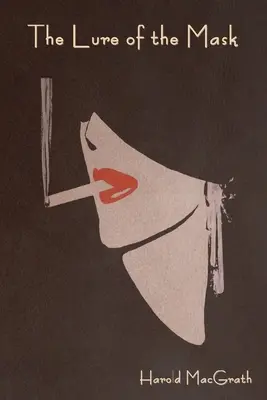 A maszk csábítása - The Lure of the Mask