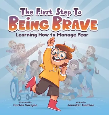 Az első lépés a bátorsághoz: A félelem kezelésének megtanulása - The First Step to Being Brave: Learning How to Manage Fear