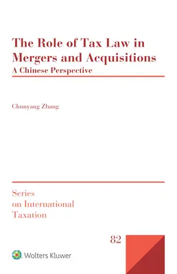 Az adójog szerepe az egyesülésekben és felvásárlásokban: Kínai szemlélet - The Role of Tax Law in Mergers and Acquisitions: A Chinese Perspective