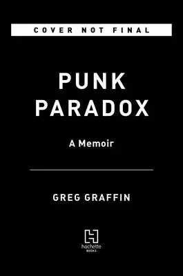 Punk paradoxon: Egy emlékirat - Punk Paradox: A Memoir