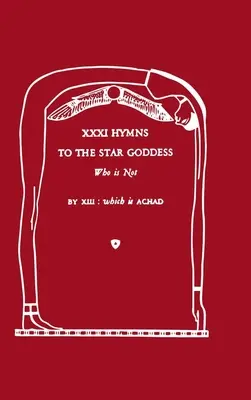 XXXI. Himnuszok a Csillagistennőhöz, aki nem létezik - XXXI Hymns to the Star Goddess Who Is Not