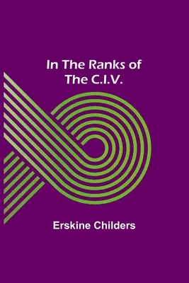 A C.I.V. soraiban. - In the Ranks of the C.I.V.