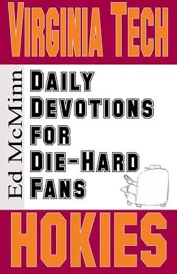 Napi áhítatok a kemény szurkolóknak Virginia Tech Hokies - Daily Devotions for Die-Hard Fans Virginia Tech Hokies