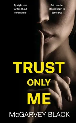 TRUST ONLY ME egy letehetetlen pszichológiai thriller lélegzetelállító fordulattal - TRUST ONLY ME an unputdownable psychological thriller with a breathtaking twist