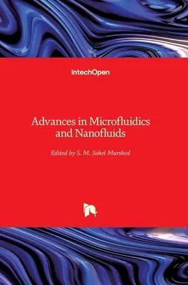 Előrelépések a mikrofluidikában és a nanofolyadékokban - Advances in Microfluidics and Nanofluids