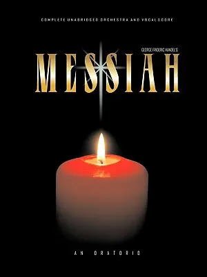 Händel Messiása: Complete Vocal and Orchestra Score - Handel's Messiah: Complete Vocal and Orchestra Score