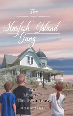 A Csillaghal-szigeti banda: A tengerparti ház rejtélye - The Starfish Island Gang: Mystery of The Beach House