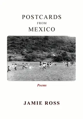 Képeslapok Mexikóból: Versek - Postcards from Mexico: Poems