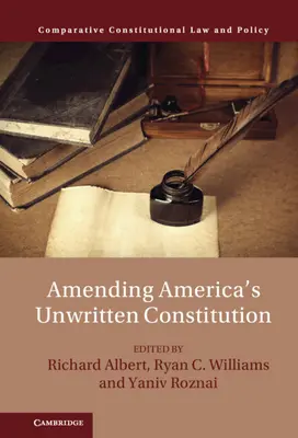 Amerika íratlan alkotmányának módosítása - Amending America's Unwritten Constitution