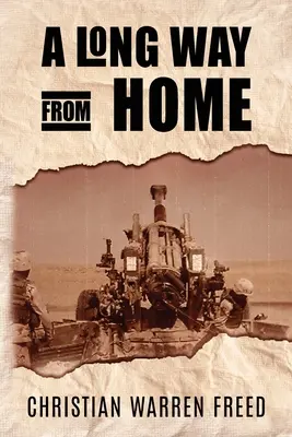 A Long Way From Home: Az Irakban és Afganisztánban töltött időm - A Long Way From Home: My Time In Iraq and Afghanistan