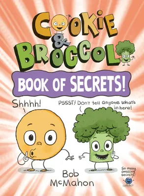 Cookie & Brokkoli: A titkok könyve! - Cookie & Broccoli: Book of Secrets!