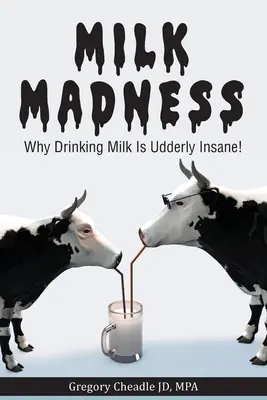 Tejőrület: Miért a tejivás bődületes őrület! - Milk Madness: Why Drinking Milk is Udderly Insane!