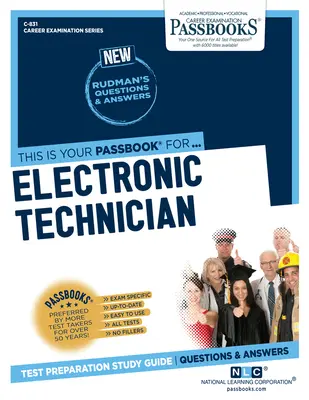 Elektronikai technikus (C-831): Útlevélkönyvek tanulmányi útmutató - Electronic Technician (C-831): Passbooks Study Guide