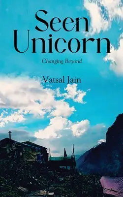 Látott egyszarvú - Túl a változáson - Seen Unicorn - Changing Beyond