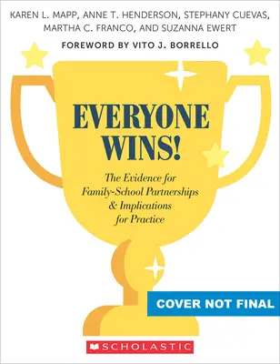 Mindenki nyer! A családi és iskolai partnerségek bizonyítékai és gyakorlati vonatkozásai - Everyone Wins!: The Evidence for Family-School Partnerships and Implications for Practice