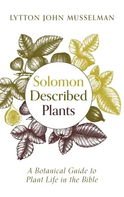 Salamon leírta a növényeket - Solomon Described Plants