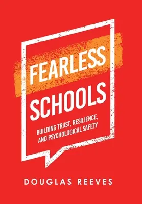 Félelem nélküli iskolák: Bizalom, ellenálló képesség és pszichológiai biztonság építése - Fearless Schools: Building Trust, Resilience, and Psychological Safety