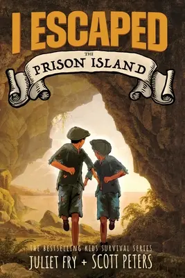 I Escaped The Prison Island: Egy 1836-os gyermekelítélt túlélő története - I Escaped The Prison Island: An 1836 Child Convict Survival Story