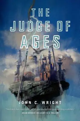 A korok bírája: Az Eschaton-sorozat harmadik könyve - The Judge of Ages: Book Three of the Eschaton Sequence