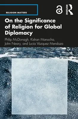 A vallás jelentőségéről a globális diplomáciában - On the Significance of Religion for Global Diplomacy