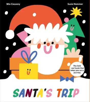 A Mikulás útja: A kihajtható könyv, amely elvisz egy utazásra - Santa's Trip: The Fold-Out Book That Takes You on a Journey