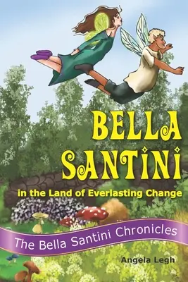 Bella Santini az örök változás országában - Bella Santini in the Land of Everlasting Change