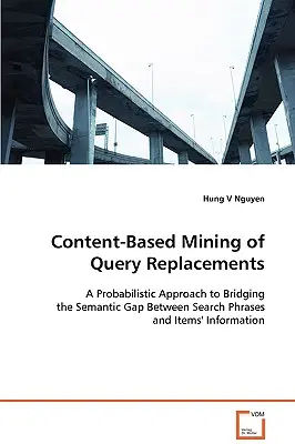 A lekérdezéspótlások tartalomalapú bányászata - Content-Based Mining of Query Replacements