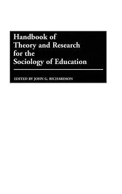 Az oktatásszociológia elméletének és kutatásának kézikönyve - Handbook of Theory and Research for the Sociology of Education