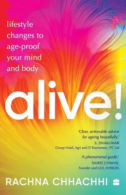 ALIVE! Életmódváltások az elme és a test öregedésbiztosításához - ALIVE! Lifestyle Changes to Age-Proof Your Mind and Body