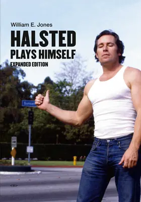 Halsted Plays Himself, bővített kiadás - Halsted Plays Himself, Expanded Edition