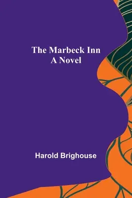 A Marbeck fogadó - The Marbeck Inn