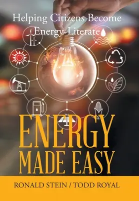 Energia egyszerűen: Segítség a polgároknak az energiával kapcsolatos ismeretek megszerzésében - Energy Made Easy: Helping Citizens Become Energy-Literate