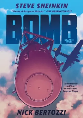 Bomba (képregény): A világ legveszélyesebb fegyverének megépítéséért - és ellopásáért - folytatott verseny. - Bomb (Graphic Novel): The Race to Build--And Steal--The World's Most Dangerous Weapon