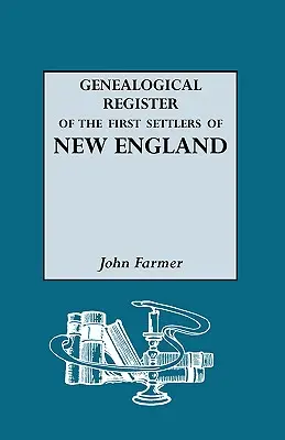 Új-Anglia első telepeseinek genealógiai regisztere - Genealogical Register of the First Settlers of New England