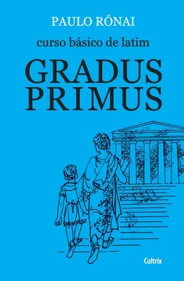 Curso Bsico De Latim: Gradus Primus