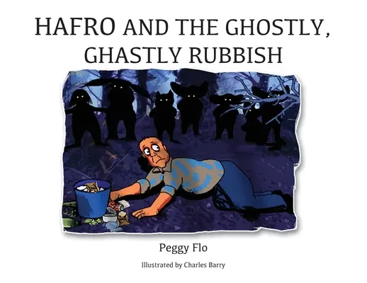 Hafro és a kísérteties, borzalmas szemétláda - Hafro and the Ghostly, Ghastly Rubbish