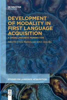 A modalitás fejlődése az első nyelv elsajátításában - Development of Modality in First Language Acquisition