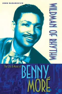 A ritmus vadembere: Benny Mor élete és zenéje - Wildman of Rhythm: The Life and Music of Benny Mor