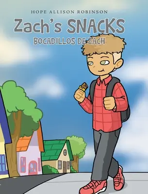 Zach rágcsálnivalói: Bocadillos de Zach - Zach's Snacks: Bocadillos de Zach