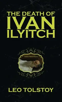 Ivan Iljics halála - The Death of Ivan Ilyitch