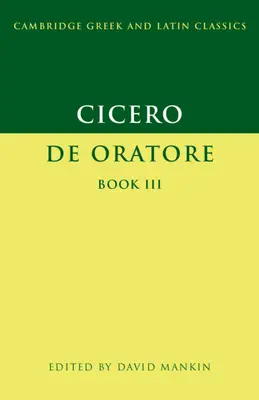 Cicero: De Oratore III. könyv - Cicero: de Oratore Book III