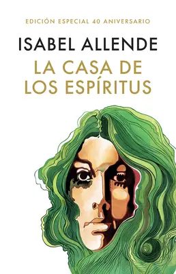 La Casa de Los Espritus (Edicin 40 Aniversario) / A szellemek háza (40. évforduló) - La Casa de Los Espritus (Edicin 40 Aniversario) / The House of the Spirits (40th Anniversary)