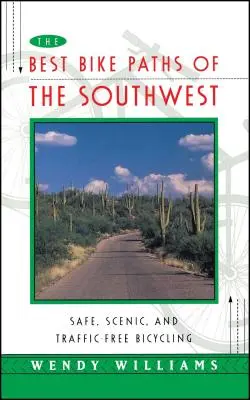 A délnyugat legjobb kerékpárútjai: Biztonságos, festői és forgalommentes kerékpározás - The Best Bike Paths of the Southwest: Safe, Scenic, and Traffic-Free Bicycling