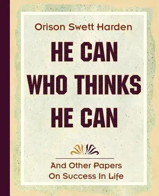 Aki azt hiszi, hogy képes rá (1908) - He Can Who Thinks He Can (1908)