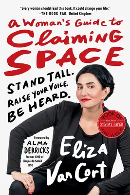 A Woman's Guide to Claiming Space: Stand Tall. Emeld fel a hangod. Be Heard. - A Woman's Guide to Claiming Space: Stand Tall. Raise Your Voice. Be Heard.