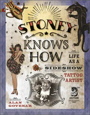 Stoney Knows How: Sideshow tetoválóművészként, 3. kiadás - Stoney Knows How: Life as a Sideshow Tattoo Artist, 3rd Edition