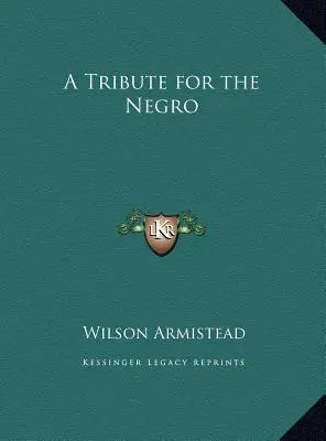 A Tribute for the Negro