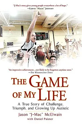 Életem játéka: Egy igaz történet a kihívásról, a diadalról és az autista felnőtté válásról - The Game of My Life: A True Story of Challenge, Triumph, and Growing Up Autistic