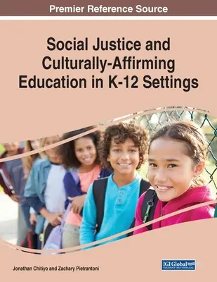 Társadalmi igazságosság és kulturálisan megerősítő oktatás K-12 környezetben - Social Justice and Culturally-Affirming Education in K-12 Settings