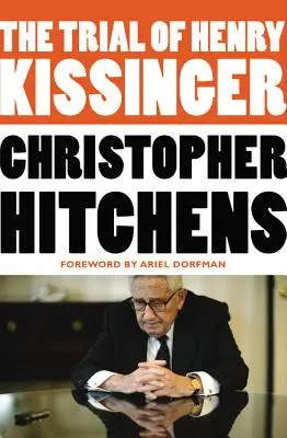 Henry Kissinger pere - The Trial of Henry Kissinger